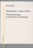 Marc Richir - Phénomènes, temps et êtres - Phénoménologie et institution symbolique.