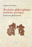 Catherine Collobert - Territoire philosophique, territoire poétique - L'annexion platonicienne.