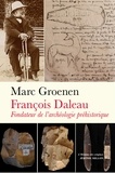 Marc Groenen - François Daleau - Fondateur de l’archéologie préhistorique.