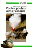 Marie-Thérèse Estermann - Poules, Poulets, Oies Et Canards. Guide De L'Eleveur Amateur.