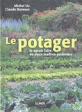 Michel Lis et Claude Bureaux - Le potager - Le savoir-faire de deux maîtres-jardiniers.