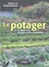 Michel Lis et Claude Bureaux - Le potager - Le savoir-faire de deux maîtres-jardiniers.