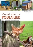 Hervé Husson - Construire un poulailler - 12 modèles à réaliser soi-même.