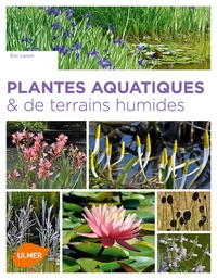 Eric Lenoir - Plantes aquatiques & de terrains humides.