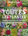 Didier Willery - Toutes les plantes - Pour toutes les envies et toutes les situations.