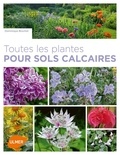 Dominique Brochet - Toutes les plantes pour sols calcaires.
