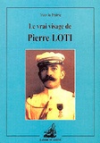 Yves La Prairie - Le Vrai Visage De Pierre Loti.