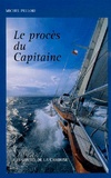 Michel Pelloie - Le procès du Capitaine.