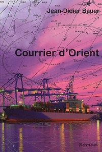 Jean-Didier Bauer - Courrier d'Orient.