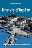 Pascal Dupont - Une vie d'arpète - T1.