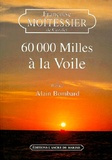 Françoise Moitessier - 60 000 Milles à la voile.