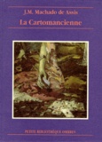 Joachim-Maria Machado de Assis - La Cartomancienne. Histoires Diverses.