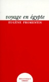 Eugène Fromentin - Voyage En Egypte. Journal Publie D'Apres Les Carnets Manuscrits.