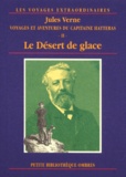 Jules Verne - Voyages Et Aventures Du Capitaine Hatteras Tome 2 : Le Desert De Glace.