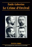 Emile Gaboriau - Le Crime D'Orcival.