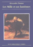 Alexandre Dumas - Les mille et un fantômes.