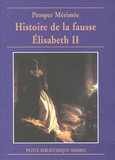 Prosper Mérimée et Henri Mongault - Histoire de la fausse Elisabeth II.