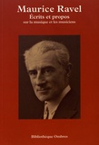 Maurice Ravel - Ecrits et propos sur la musique et les musiciens.