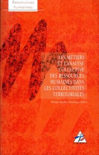 Philippe Biard et Dominique Roux - Les Metiers Et L'Analyse Collective Des Ressources Humaines Dans Les Collectivites Territoriales. Guide Methodologique.
