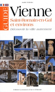 André Pelletier - Guide de Vienne, Saint-Romain-en-Gal et environs.