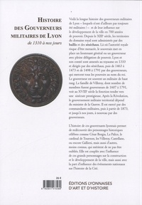 Histoire des gouverneurs militaires de Lyon. De 1310 à nos jours