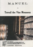 Jules Weinmann - Manuel du travail des vins mousseux - Méthode champenoise.