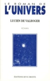 Lucien de Valroger - Le Roman De L'Univers.