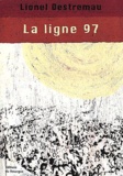 Lionel Destremau - La Ligne 97.