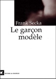 Frank Secka - Le Garcon Modele.