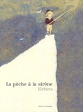  Elzbieta - La pêche à la sirène.