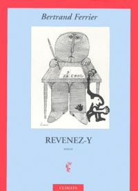 Bertrand Ferrier - Revenez-Y.