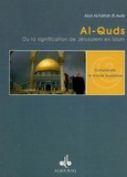 Abd Al-Fattah el- Awisi - Al-Quds - La signification de Jérusalem en Islam.