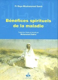 Mouhammad Samb Baye - Bénéfices spirituels de la maladie.