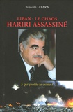 Bassam Tayara - Liban : le chaos Hariri assassiné - A qui profite le crime ?.