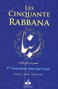  Albouraq - Les Cinquante Rabbana - 57 invocations tirées du Coran.