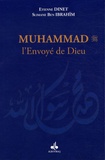 Etienne Dinet et Slimane Ben Ibrahîm - Muhammad - L'Envoyé de Dieu.