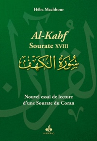Héba Machhour - Nouvel essai de lecture d'une Sourate du Coran - Al-Kahf-Sourate XVIII.