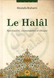 Mostafa Suhayl Brahami - Le halâl : spiritualité, connaissance et éthique.