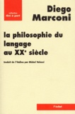 Diego Marconi - La philosophie du langage au XXe siècle.