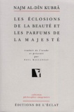 Najm Al-Din Kubra - Les Eclosions De La Beaute Et Les Parfums De La Majeste.