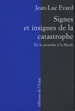 Jean-Luc Evard - Signes et insignes de la catastrophe - De la swastika à la Shoah.