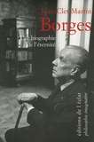 Jean-Clet Martin - Borges - Une biographie de l'éternité.