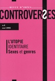 Shmuel Trigano - Controverses N° 8 : L'utopie identitaire, sexes et genres.