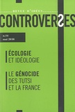 Jean-Pierre Bensimon et Jacques Tarnero - Controverses N° 14, Mai 2010 : Ecologie et idéologie ; Le génocide des Tutsi et la France.