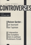 Jean-Pierre Bensimon - Controverses N° 15, novembre 2010 : Raison Garder : un tournant de l'opinion.