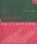 Pierre Birnbaum - Les cahiers du judaïsme N° 30/2010 : Retours à la terre.