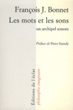 François Bonnet - Les mots et les sons - Un archipel sonore.