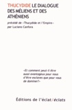  Thucydide - Le dialogue des Méliens et des Athéniens - Edition bilingue français-grec.