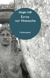 Giorgio Colli - Ecrits sur Nietzsche.