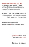 Anne-Kathrin Reulecke - Poétique du bilinguisme - Autobiographie et traduction chez Georges-Arthur Goldschmidt.